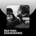 R&B Para Enamorarse