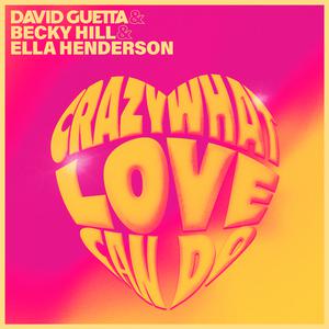 David Guetta、Becky Hill、Ella Henderson - Crazy What Love Can Do （降6半音）
