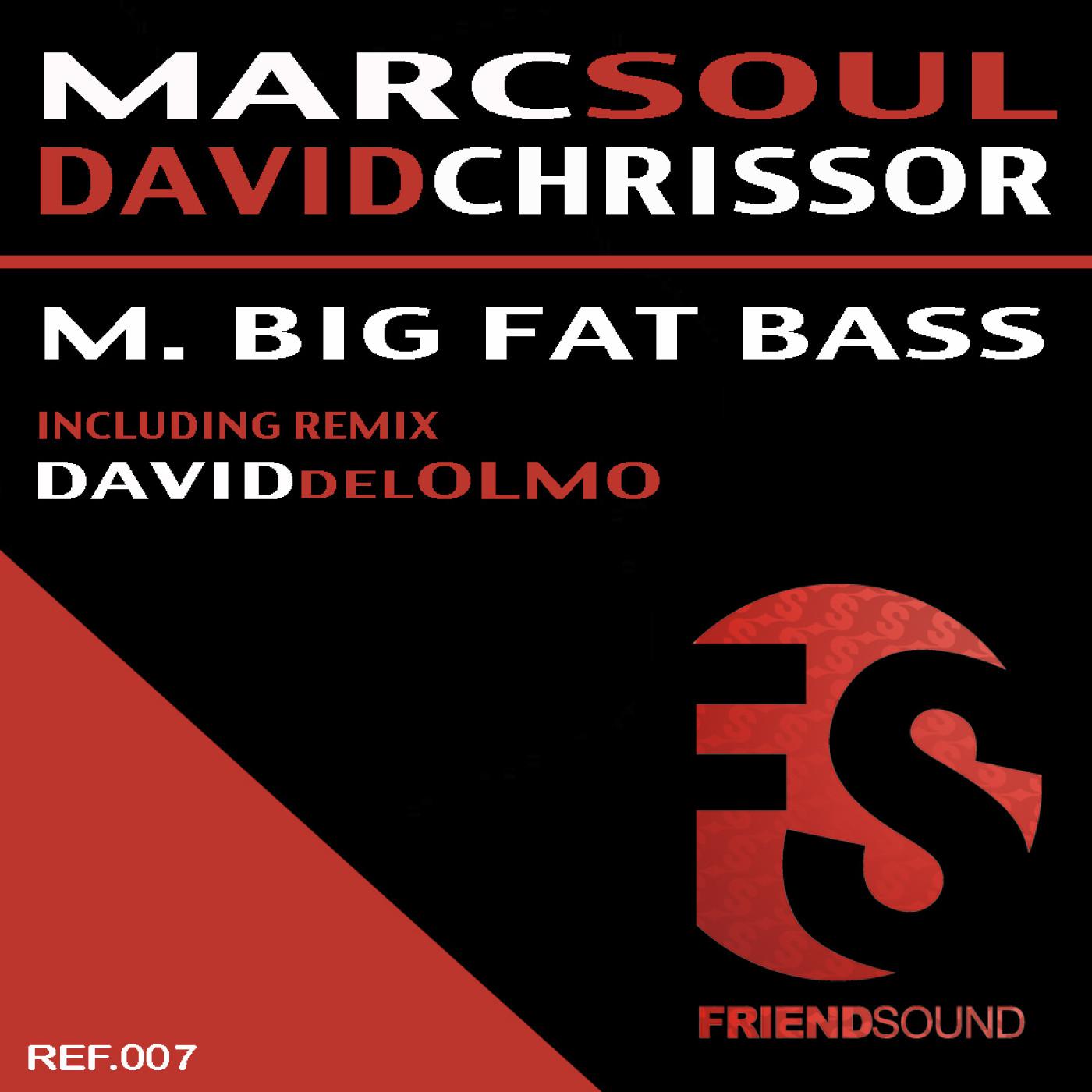 Marc Soul - M. Big Fat Bass (David Del Olmo Remix)