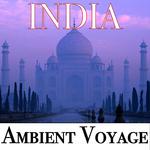 Ambient Voyage: India专辑