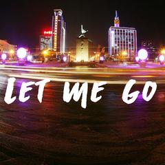 Let Me Go（况且Kqie）