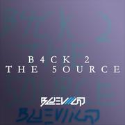 B4CK 2 THE 50URCE