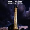 Will Horn - Breaking Into Pieces