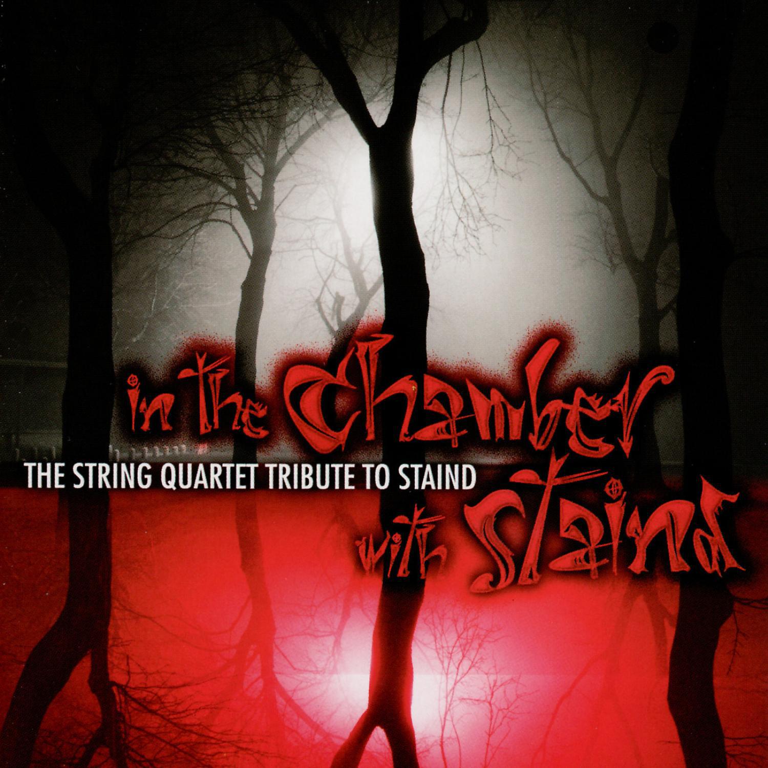 In the Chamber with Staind: The String Quartet Tribute专辑