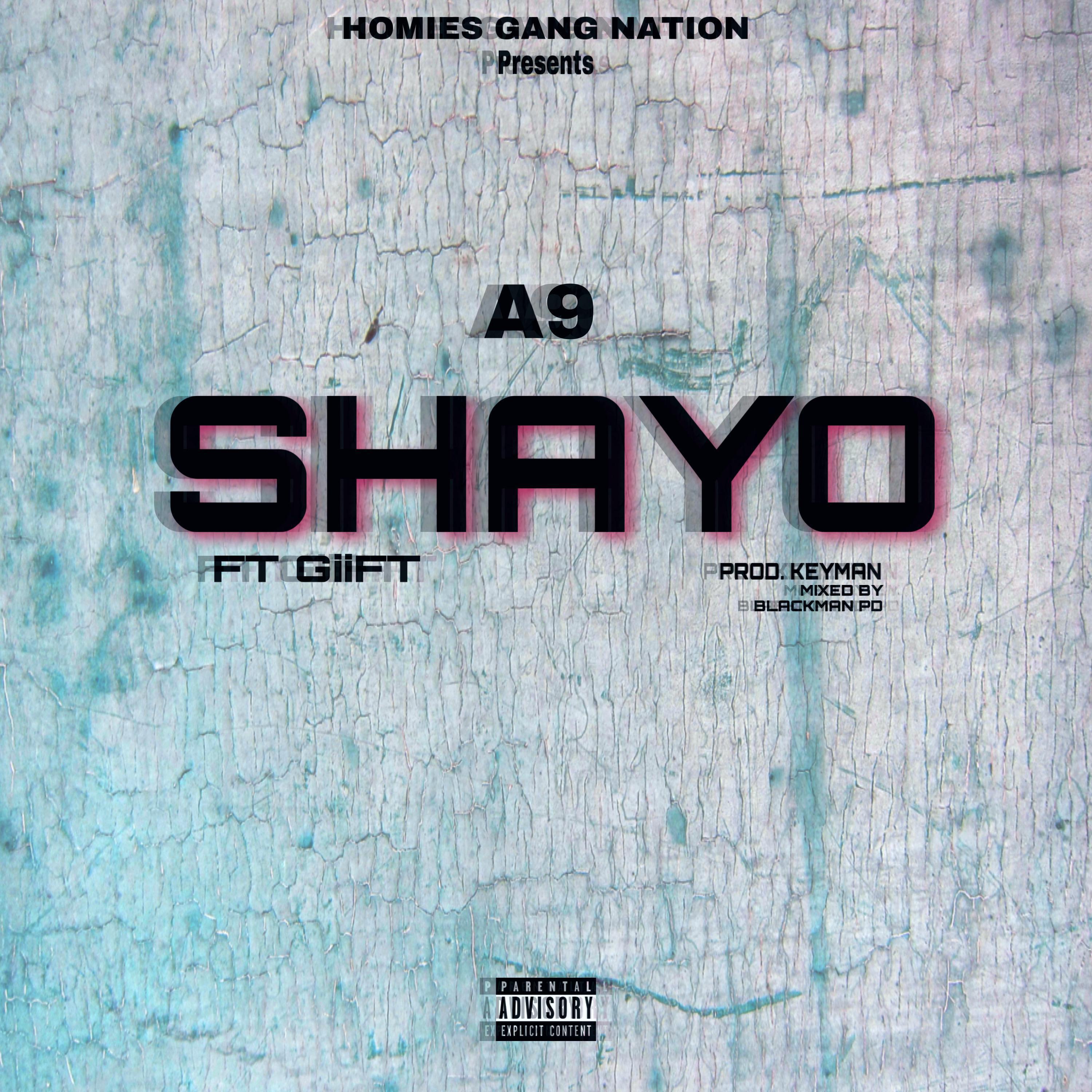 A9 - Shayo (feat. Giift)
