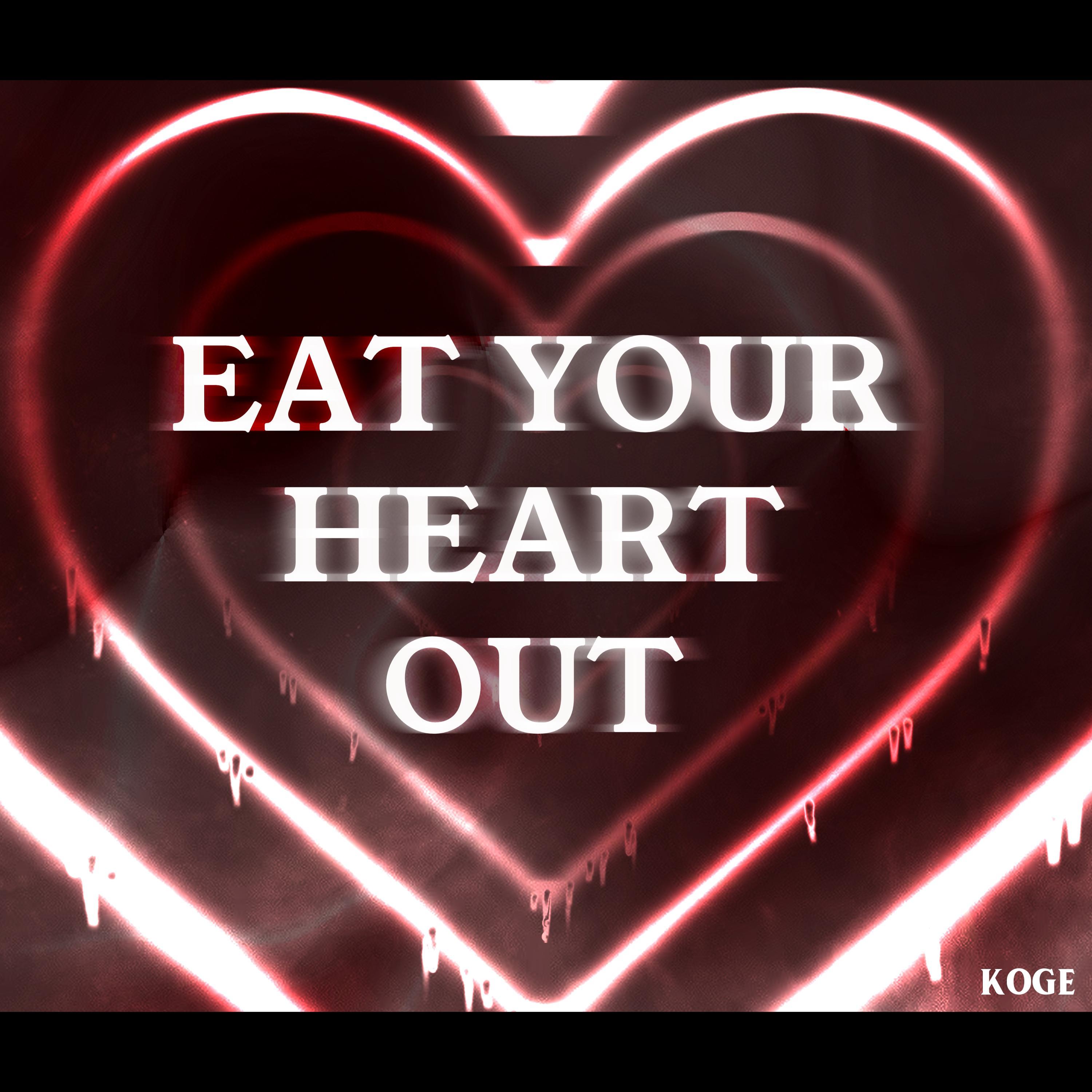 Eat Your Heart Out (feat. Kasane Teto)