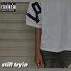 eli2thurll - Still Tryin