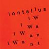 Lontalius - I Want I Want I Want