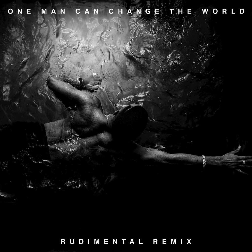 One Man Can Change the World (Rudimental Remix)