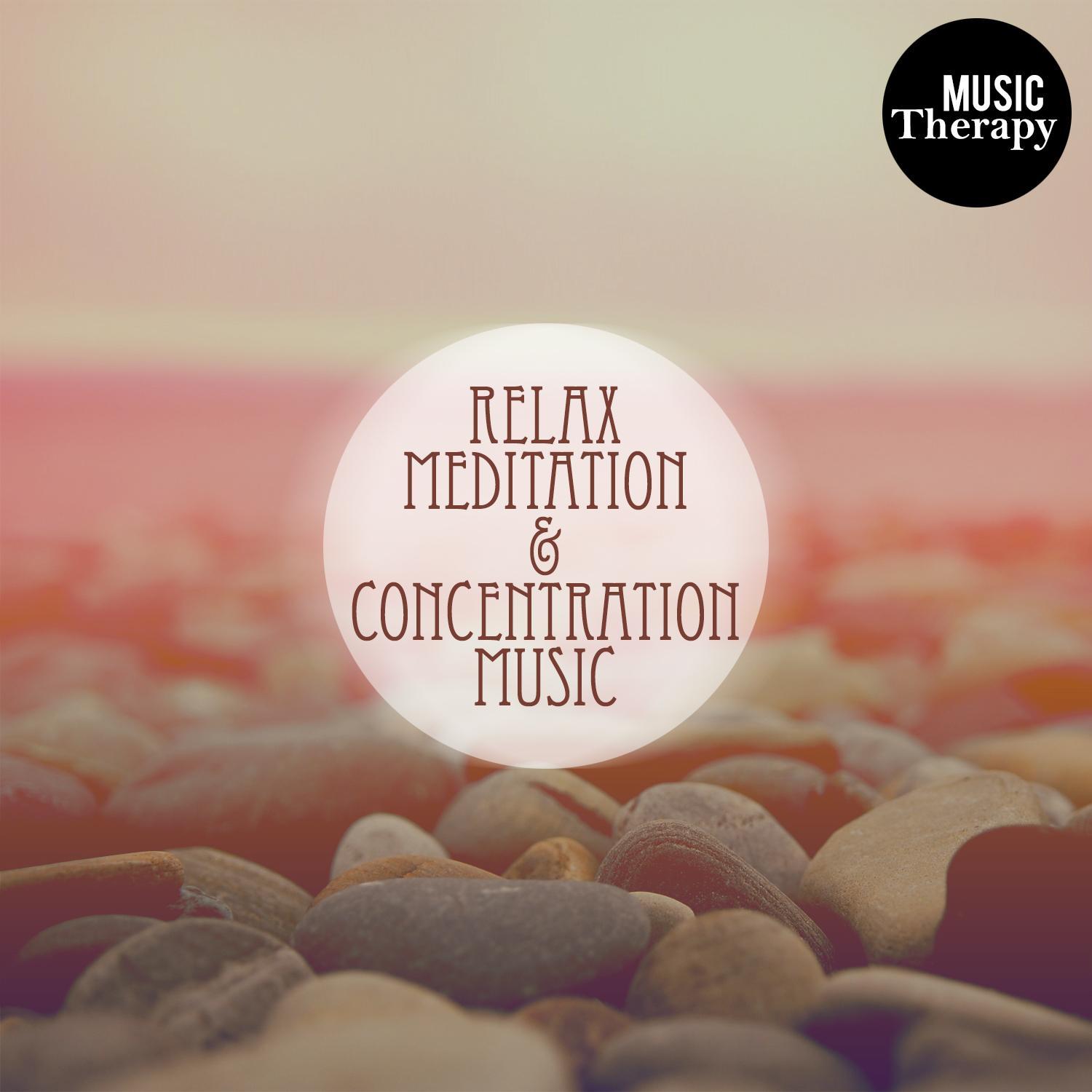Music Therapy: Relax Meditation & Concentration Music. Best Sounds for Yoga, Reiki, Taichi, Bodywork, Rebirthing, Biofeedback