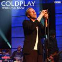 Coldplay: Then and Now (Live)专辑