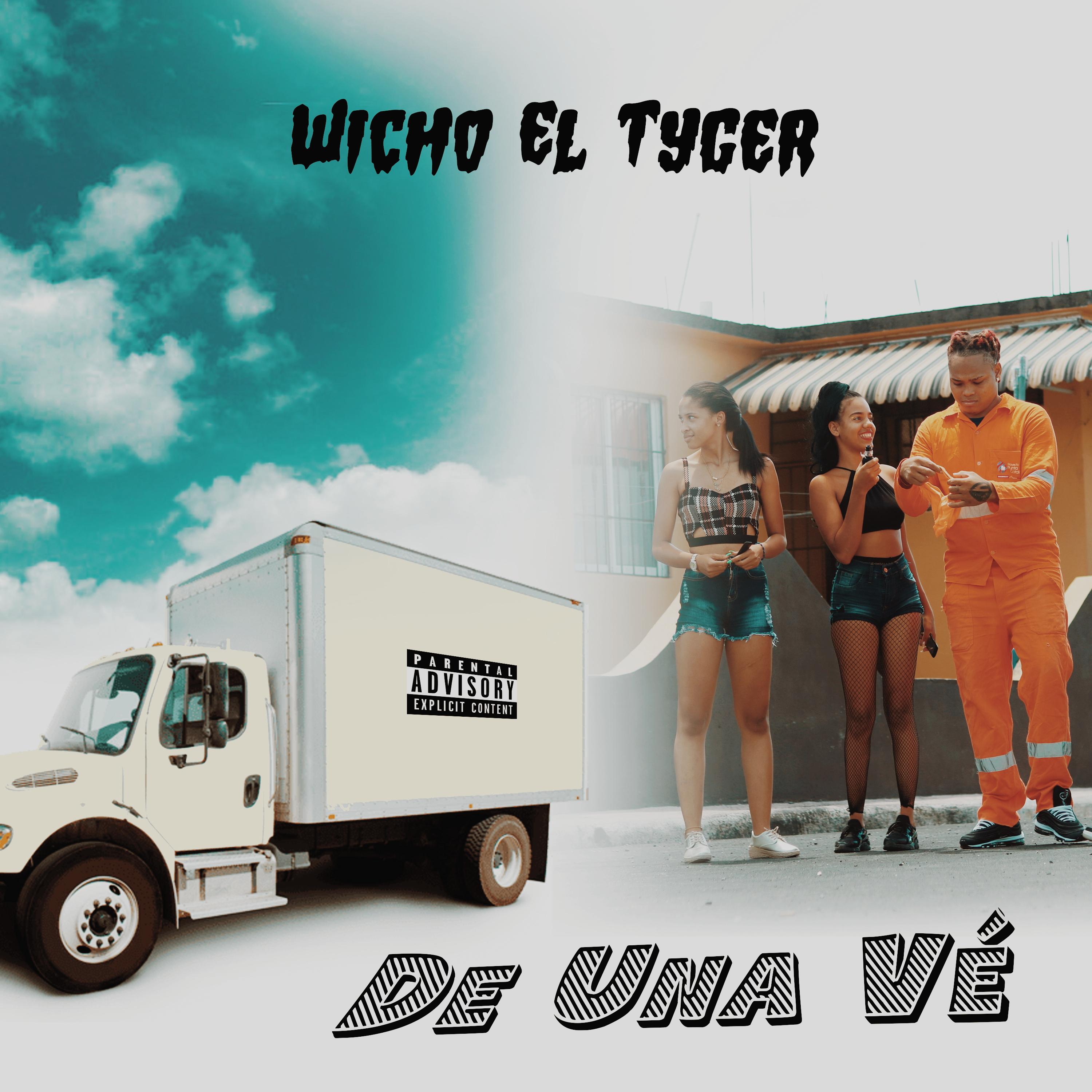 Wicho El Tyger - De Una Vez
