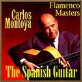 The Spanish Guitar, "Flamenco Masters": Carlos Montoya