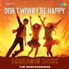 The Independeners - Don't Worry Be Happy - House Mix