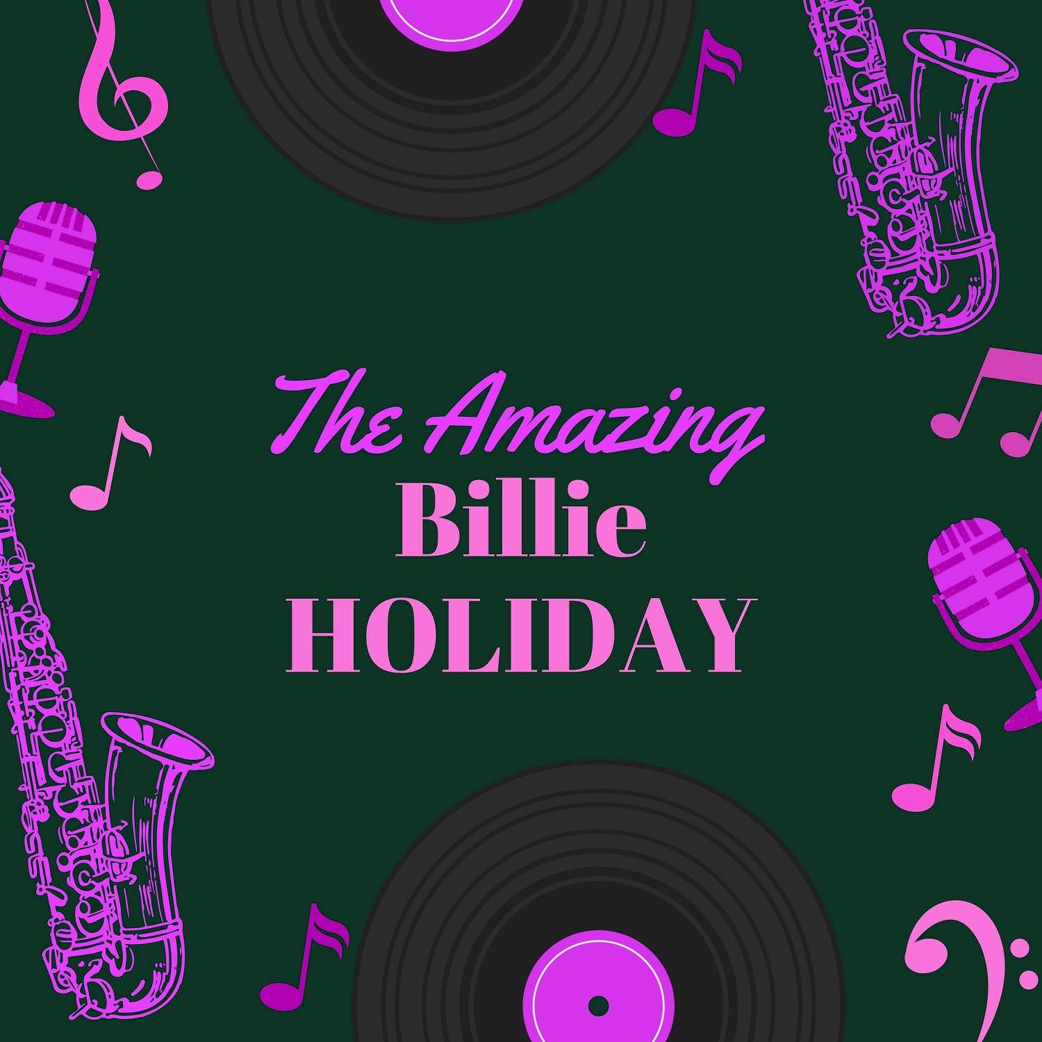 The Amazing Billie Holiday