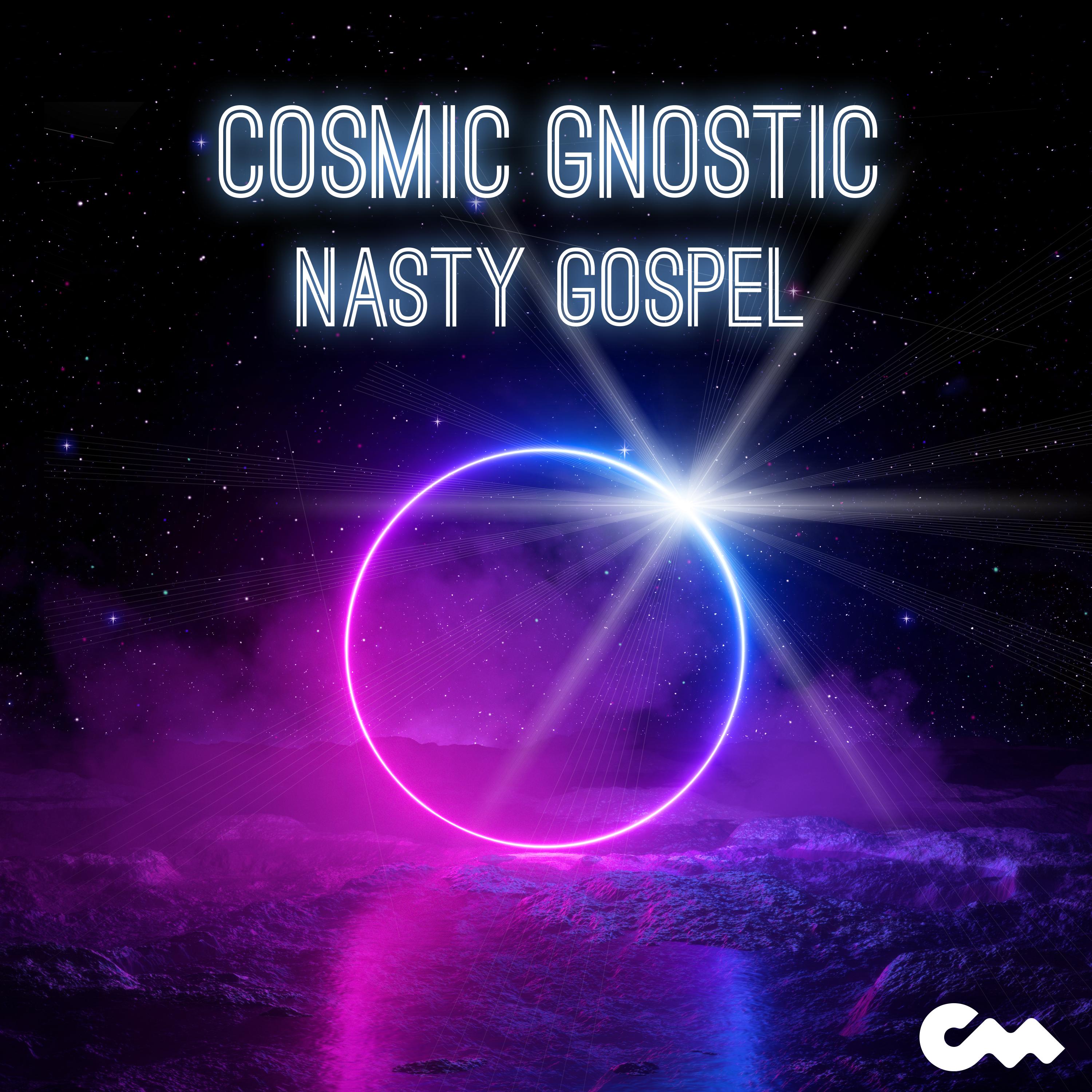 Cosmic Gnostic Nasty Gospel