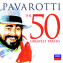 Pavarotti The 50 Greatest Tracks