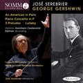 Gershwin: An American in Paris, Piano Concerto in F Major, 3 Preludes & Lullaby