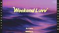 Weekend Luvv专辑