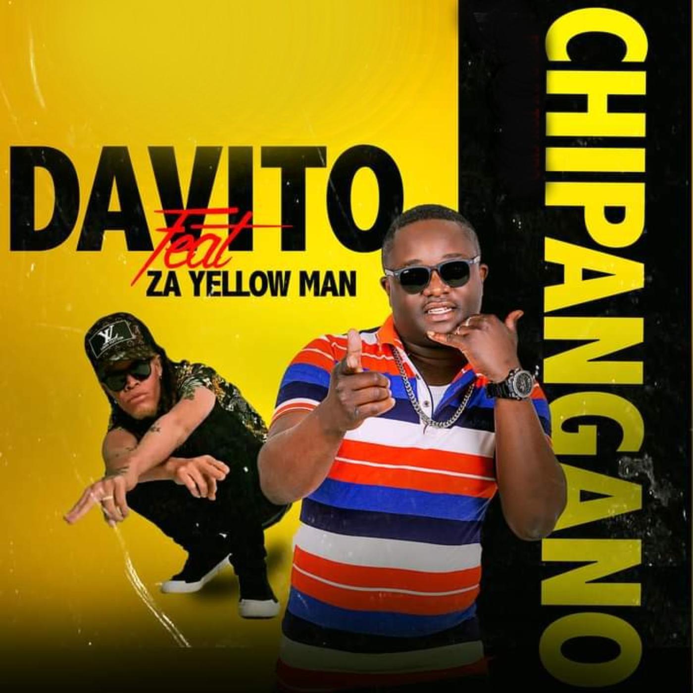 Davito - Chipangano (feat. Za Yellowman)