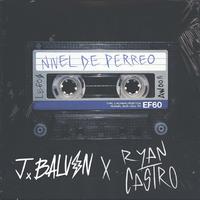 J Balvin & Ryan Castro - Nivel De Perreo (BB Instrumental) 无和声伴奏