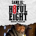 Same Ol' (From The "H8ful Eight" Movie Trailer)专辑