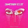 College - Somebody Else (feat. Bella)