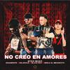 Granmente - No Creo en Amores