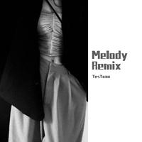 Melody Remix （原版立体声）
