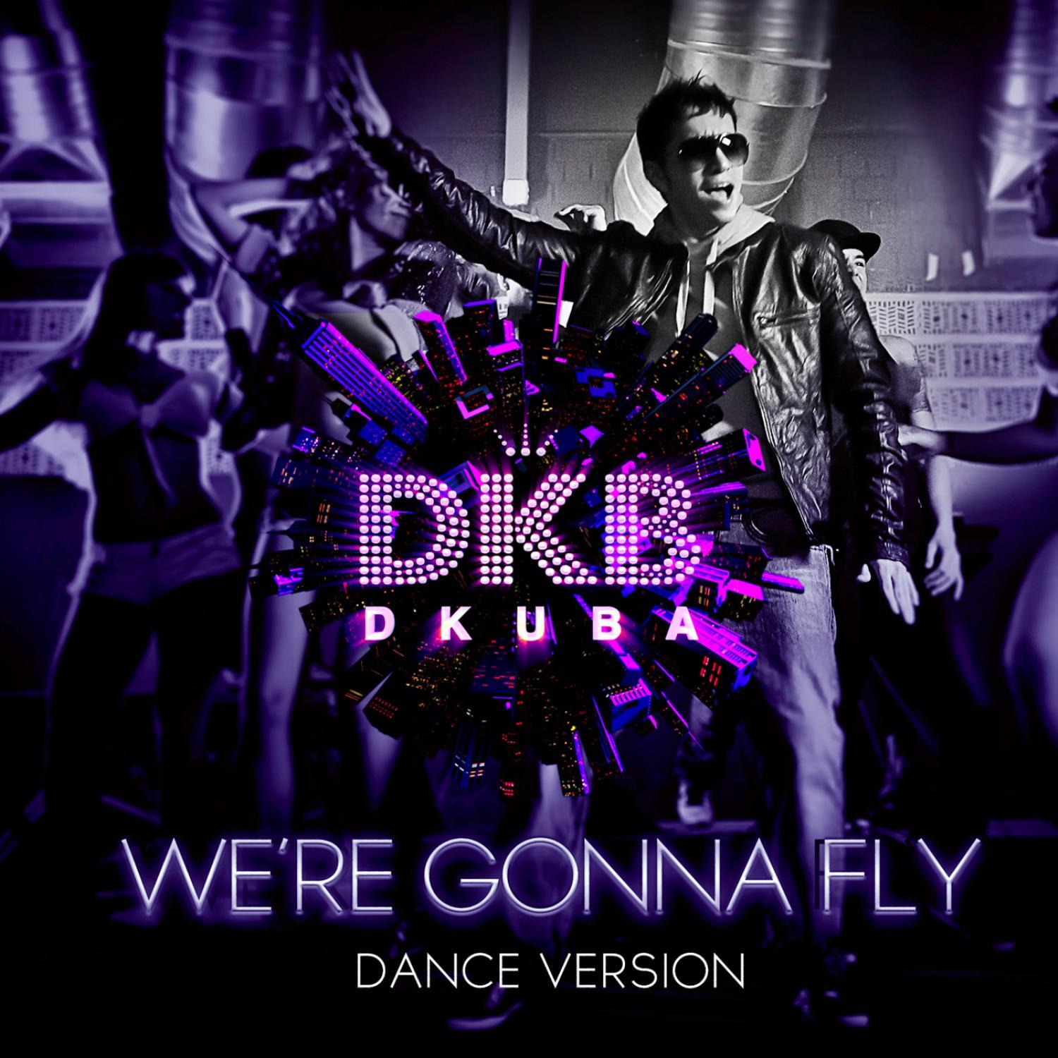 We're Gonna Fly (Dance Version)