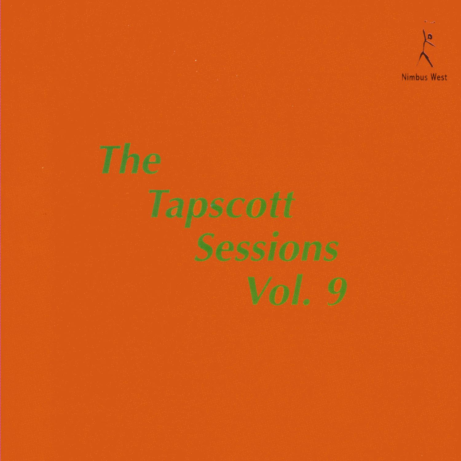 The Tapscott Sessions, Vol. 9