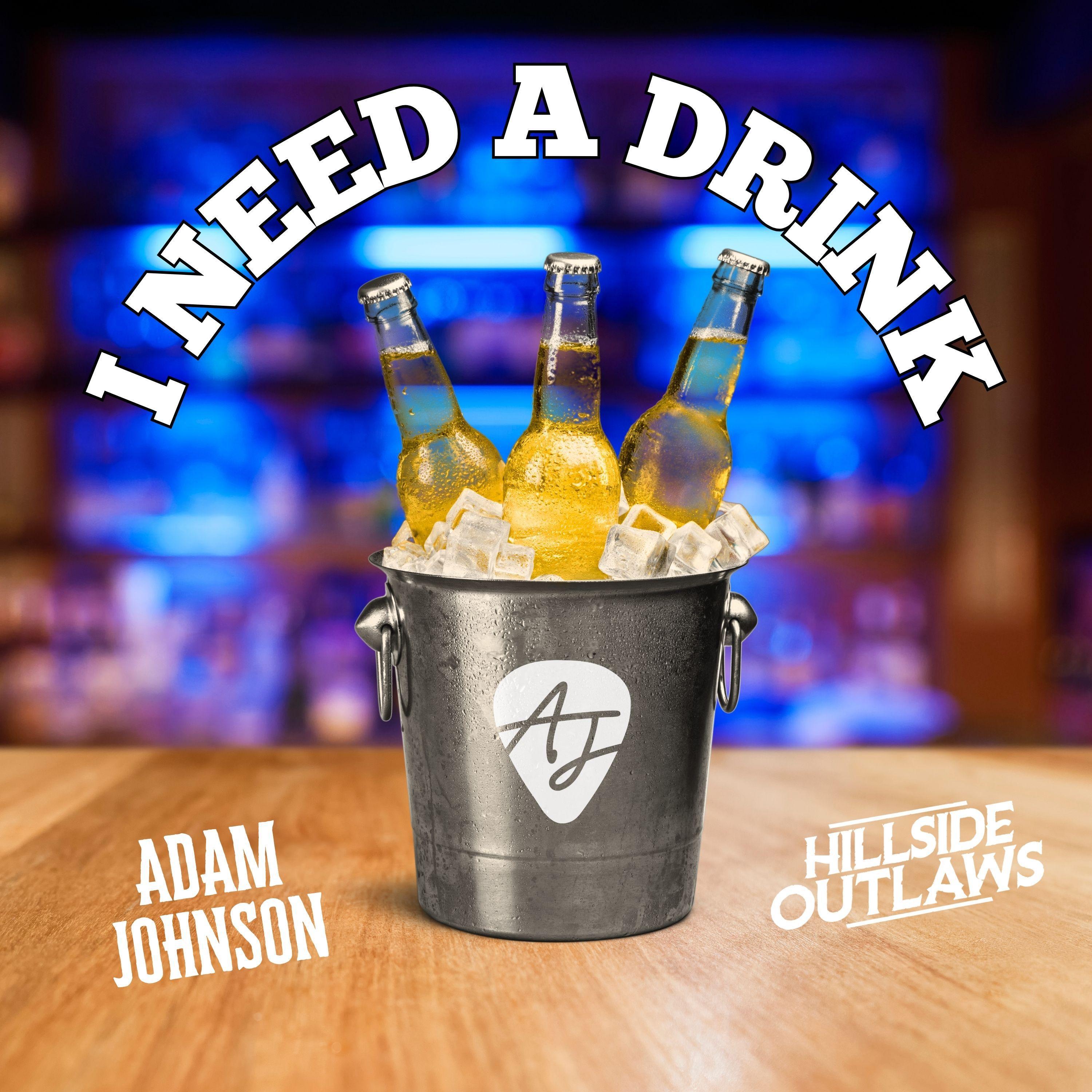 Adam Johnson - I Need A Drink