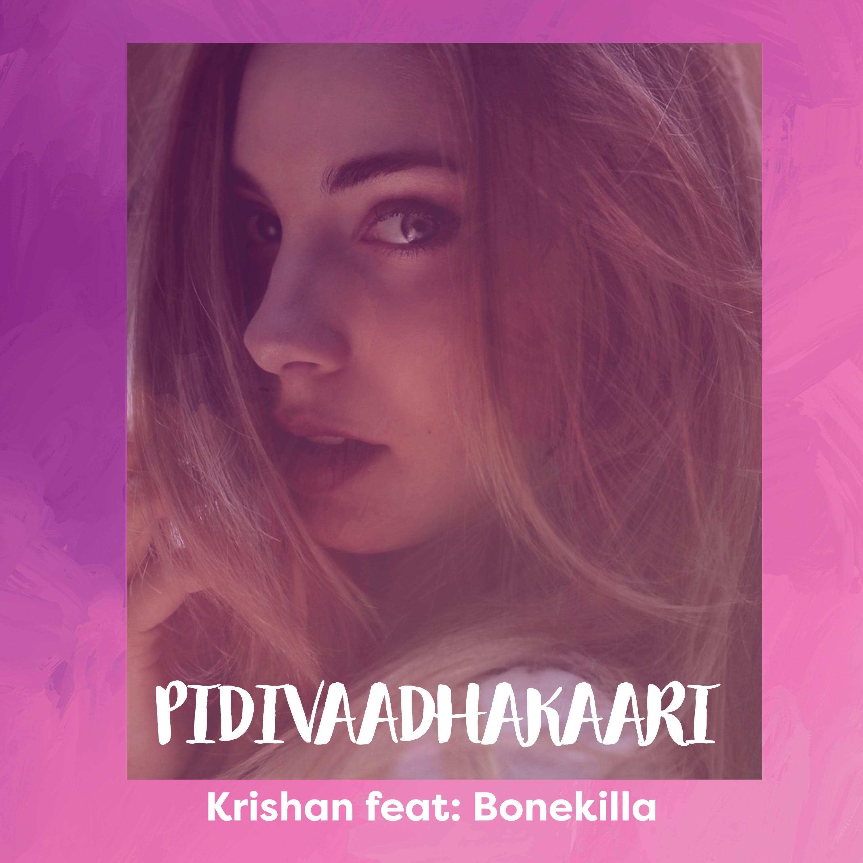 Pidivaadhakaari (feat. Bonekilla)