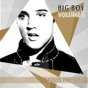 Big Boy Elvis Presley, Vol. 4