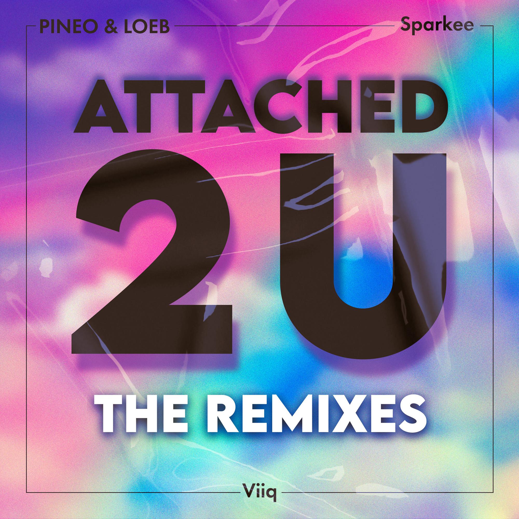 Attached 2 U (The Remixes)