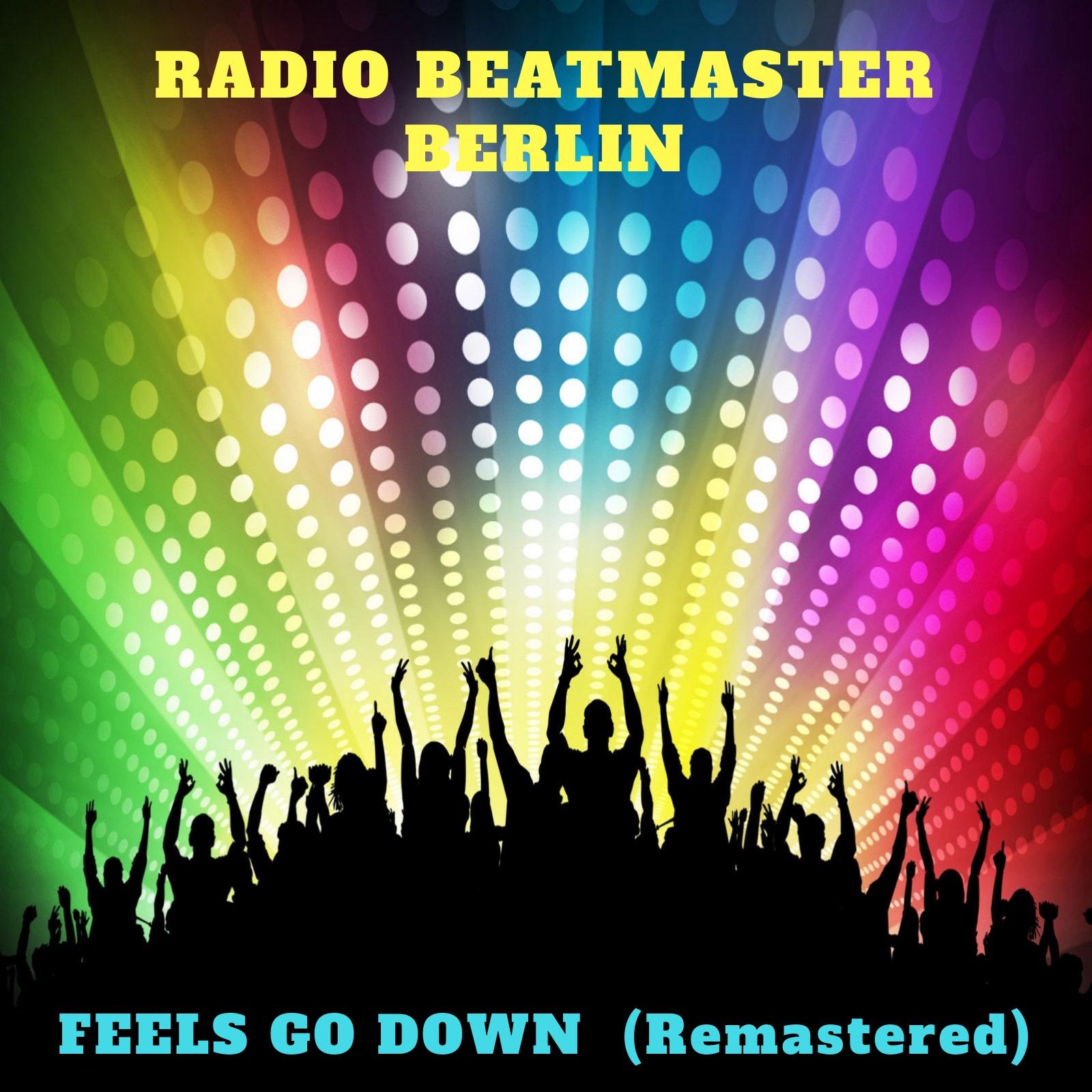 Feels Go Down (Remastered)