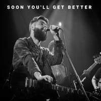 Soon You'll Get Better (剪辑和声) (原版立体声带和声)