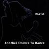 Radice - Another chance to dance