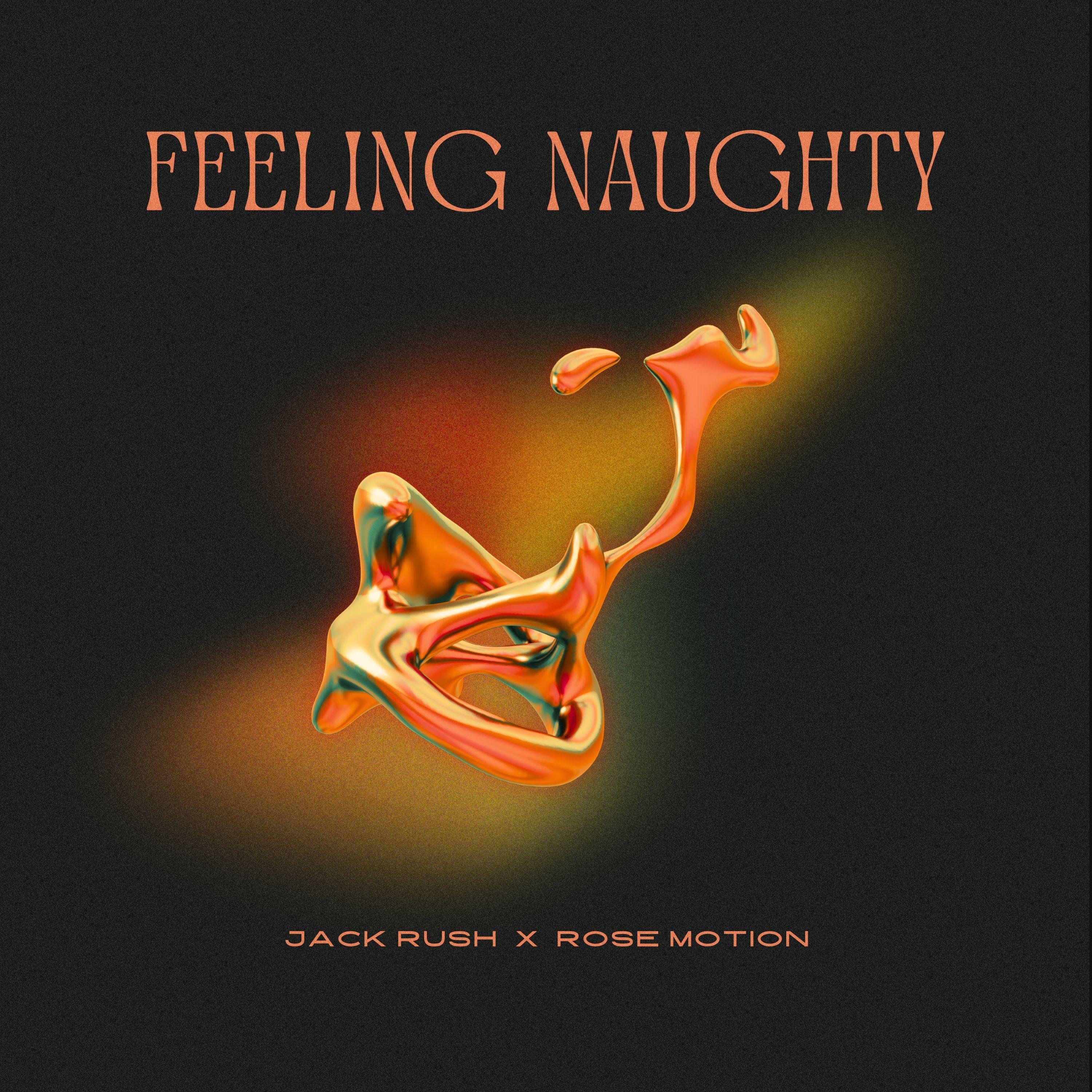 Jack Rush - Feeling Naughty (Extended Mix)