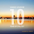 Vargo Lounge: 10 Years Of Chillout