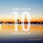 Vargo Lounge: 10 Years Of Chillout专辑