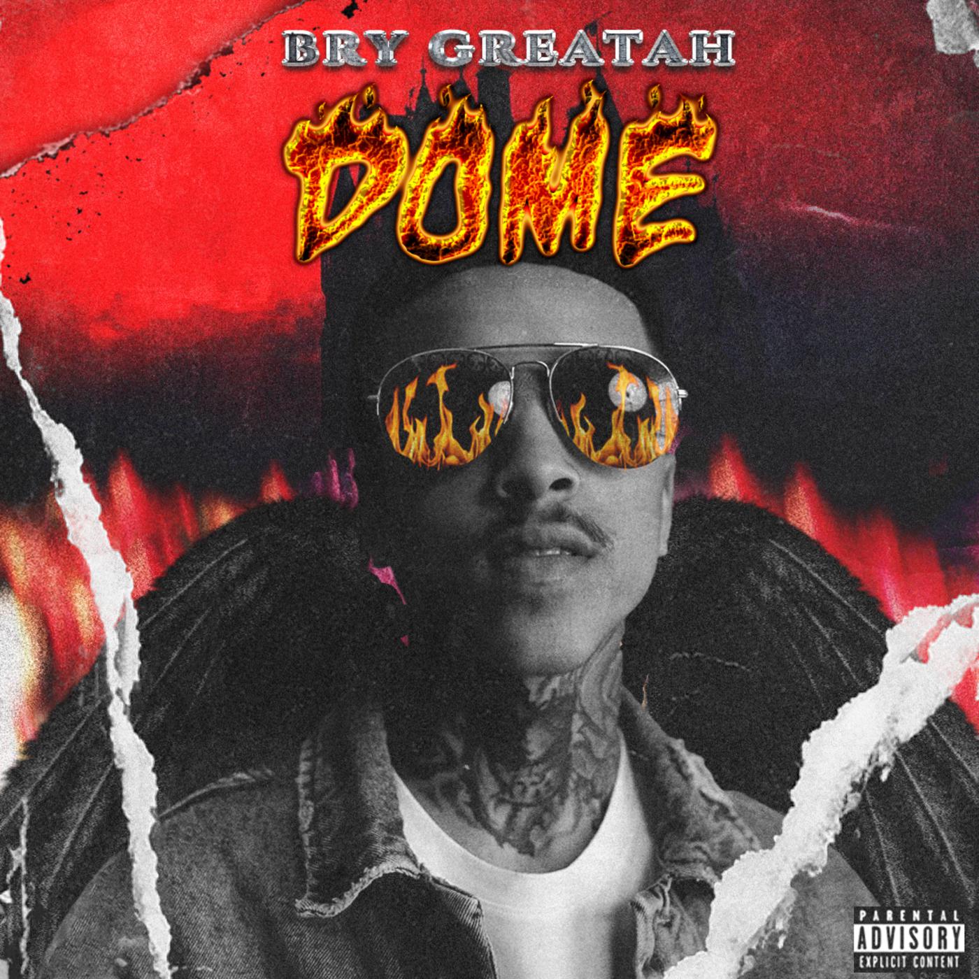 Bry Greatah - Dome