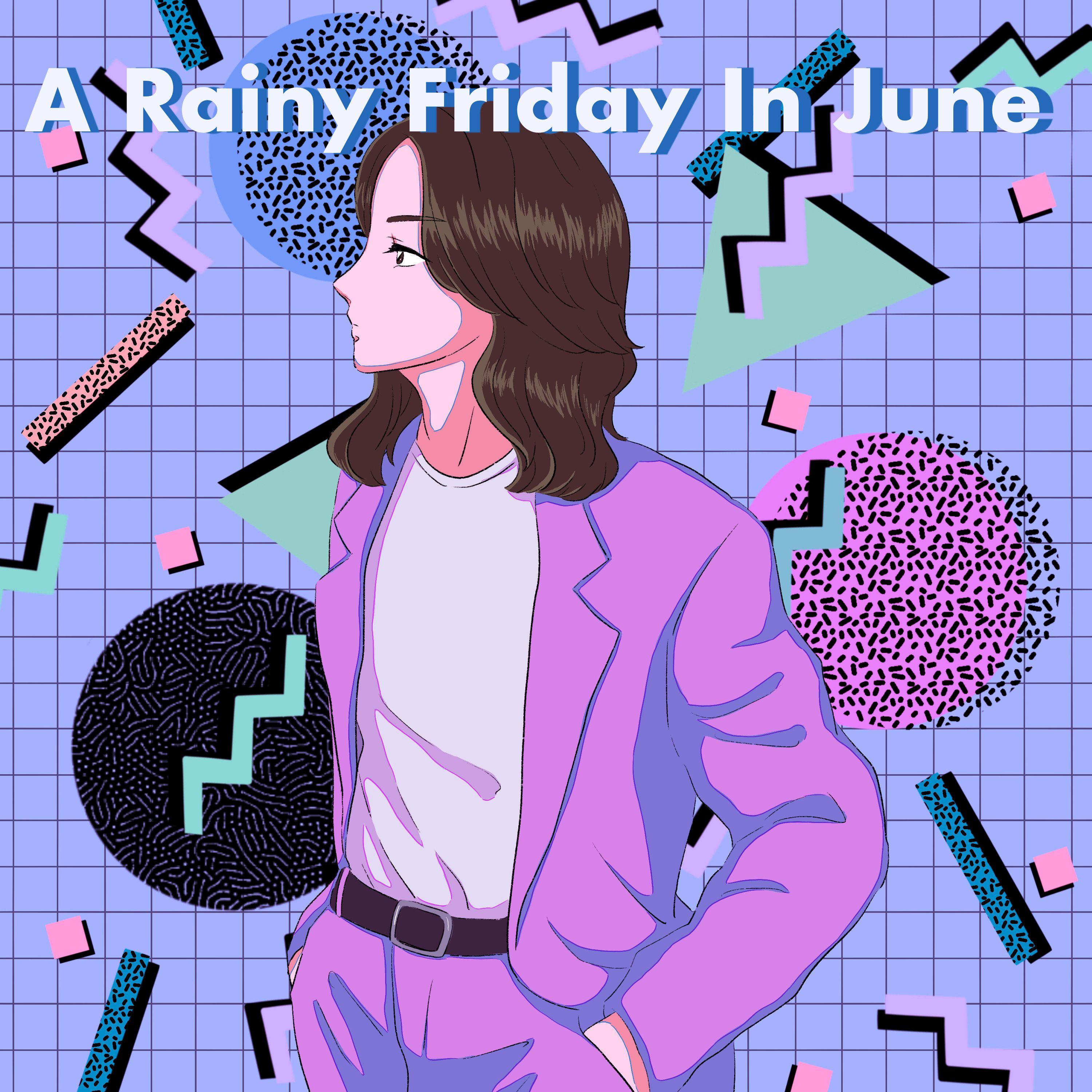A Rainy Friday In June