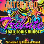 Alter Ego: Tribute to Jean-Louis Aubert专辑