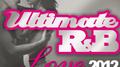 Ultimate R&B Love 2012: The Essential Collection