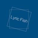Lyric Fish专辑