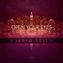  Open Your Eyes (Jakko Edit)专辑