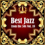 Best Jazz from the 50s Vol. 18专辑