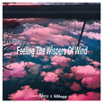 Feel The Wispers Of Wind