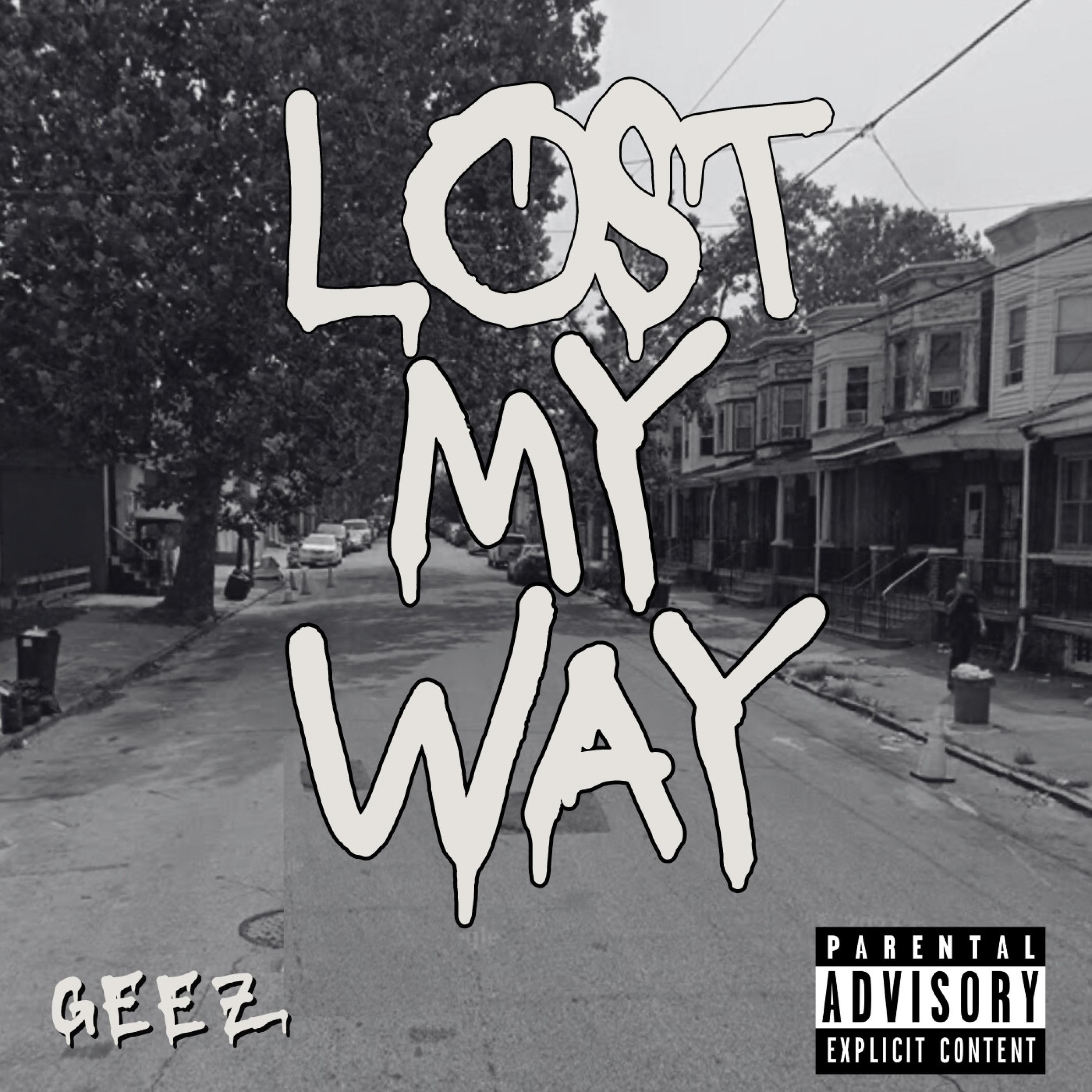 Geez - Lost My Way